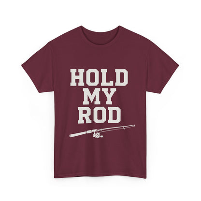Hold my rod T-Shirt