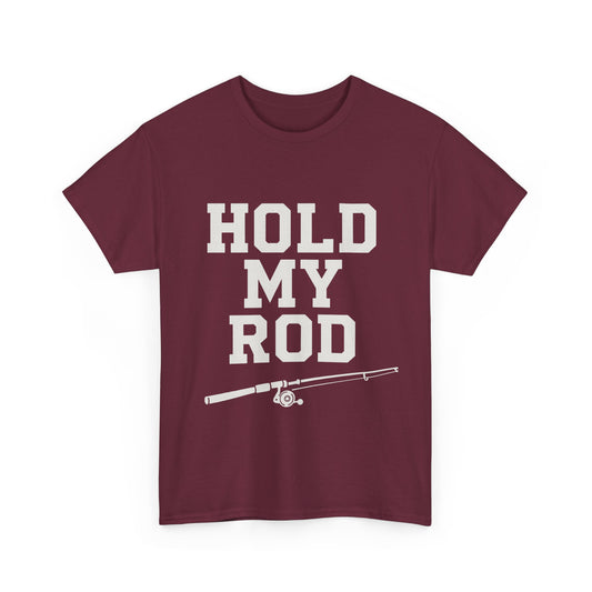 Hold my rod T-Shirt