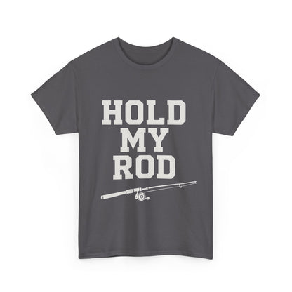 Hold my rod T-Shirt
